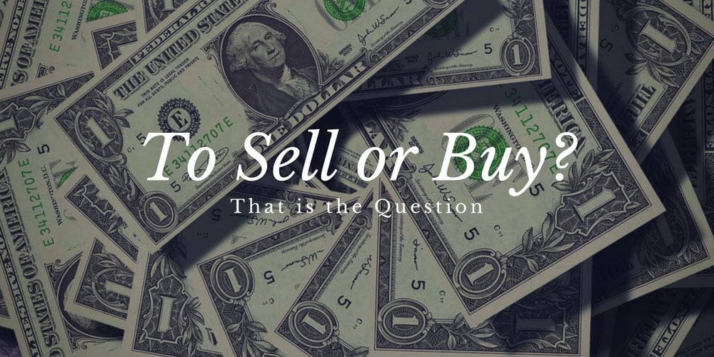 To Sell or to Buy? That is the Question